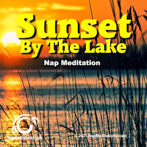 Sunset By The Lake Nap Meditation