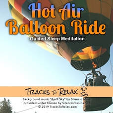 Hot air balloon ride sleep meditation