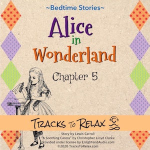 Alice in wonderland chapter 5 sleep meditation